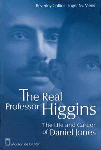 The Real Professor Higgins: The Life and Career of Daniel Jones