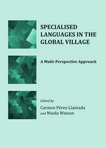 Cover image for Specialised Languages in the Global Village: A Multi-Perspective Approach