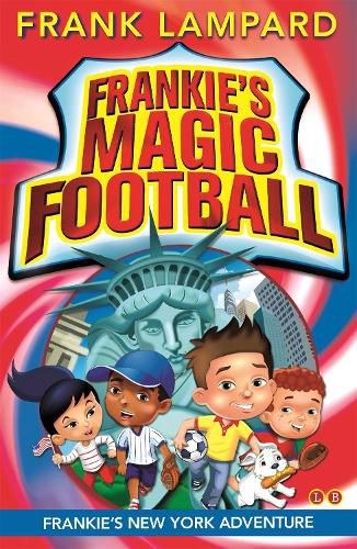 Cover image for Frankie's Magic Football: Frankie's New York Adventure: Book 9