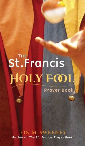 Cover image for The St. Francis Holy Fool Prayer Book