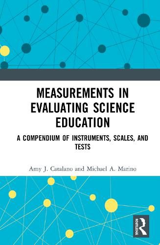 Cover image for Measurements in Evaluating Science Education: A Compendium of Instruments, Scales, and Tests