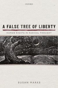 Cover image for A False Tree of Liberty: Human Rights in Radical Thought