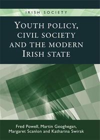 Cover image for Youth Policy, Civil Society and the Modern Irish State