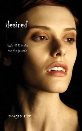Cover image for Desired (Book #5 in the Vampire Journals)