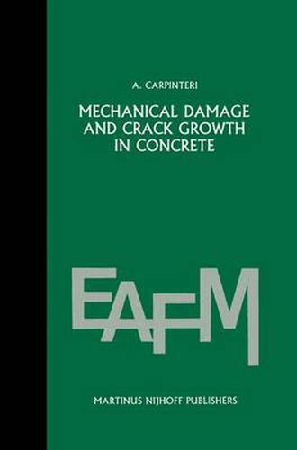 Cover image for Mechanical damage and crack growth in concrete: Plastic collapse to brittle fracture