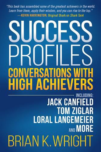 Cover image for Success Profiles: Conversations With High Achievers Including Jack Canfield, Tom Ziglar, Loral Langemeier and More