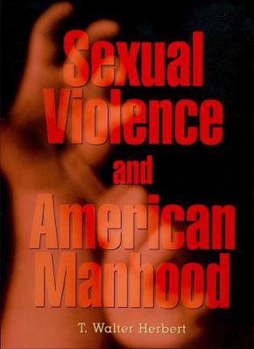 Cover image for Sexual Violence and American Manhood