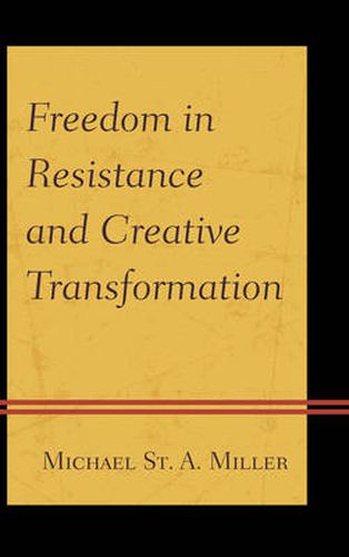 Cover image for Freedom in Resistance and Creative Transformation