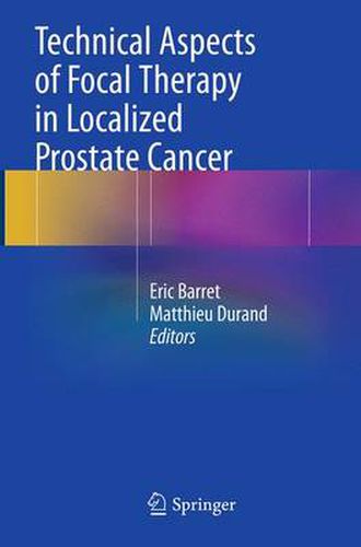 Cover image for Technical Aspects of Focal Therapy in Localized Prostate Cancer