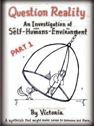 Cover image for Question Reality: An Investigation of Self-Humans-Environment / PART 1 Global Distribution