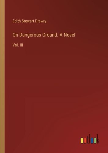 Cover image for On Dangerous Ground. A Novel