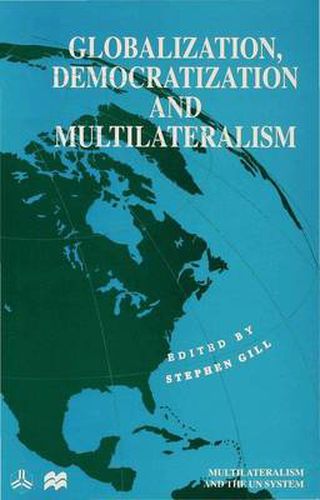 Cover image for Globalization, Democratization and Multilateralism