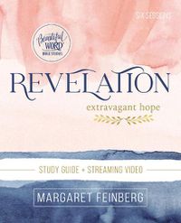 Cover image for Revelation Bible Study Guide plus Streaming Video: Extravagant Hope