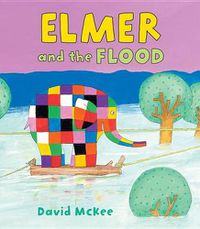 Cover image for Elmer and the Flood