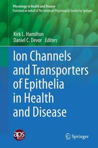 Cover image for Ion Channels and Transporters of Epithelia in Health and Disease