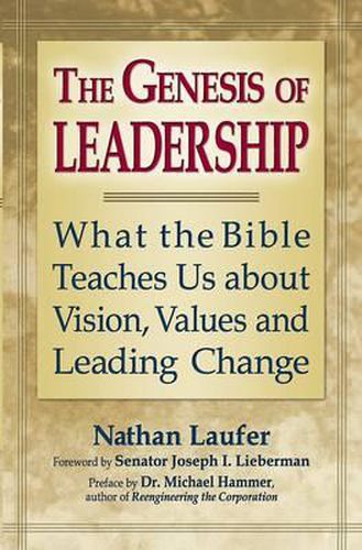 Cover image for Genesis of Leadership: What the Bible Teaches Us About Vision, Values and Leading Change