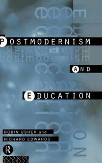 Cover image for Postmodernism and Education: Different Voices, Different Worlds