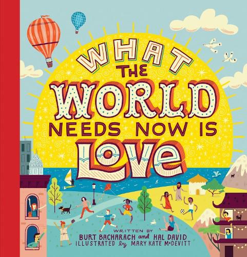 Cover image for What the World Needs Now Is Love