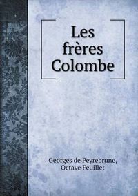 Cover image for Les freres Colombe