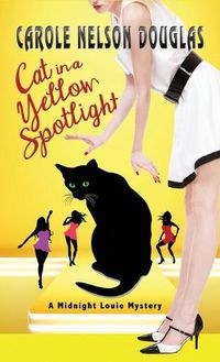 Cover image for Cat in a Yellow Spotlight: A Midnight Louie Mystery