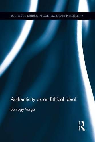 Cover image for Authenticity as an Ethical Ideal