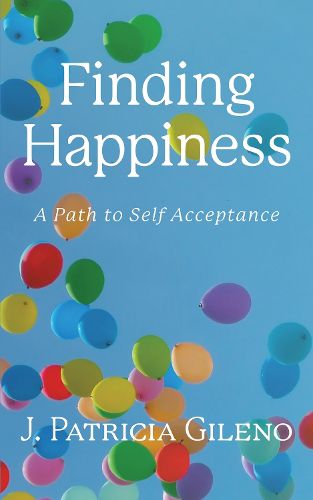 Cover image for Finding Happiness: A Path to Self Acceptance