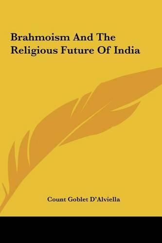 Cover image for Brahmoism and the Religious Future of India