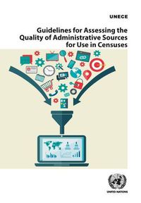 Cover image for Guidelines for Assessing the Quality of Administrative Sources for Use in Censuses