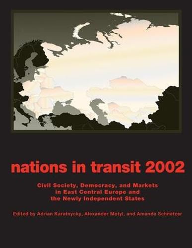 Cover image for Nations in Transit - 2001-2002: Civil Society, Democracy and Markets in East Central Europe and Newly Independent States