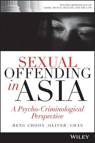 Cover image for Sexual Offending in Asia: A Psycho-Criminological Perspective