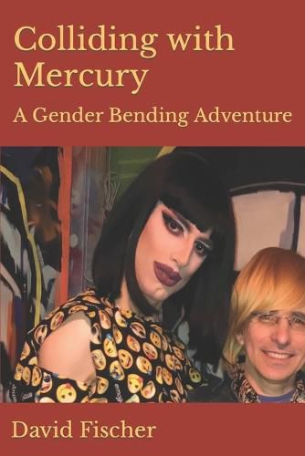 Colliding with Mercury: A Gender Bending Adventure