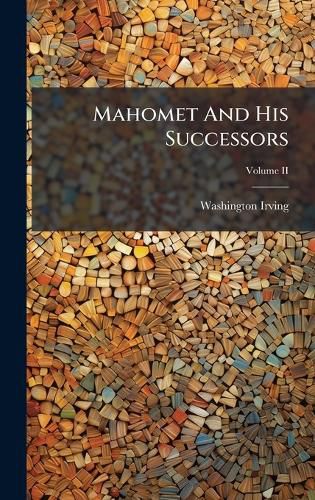 Cover image for Mahomet And His Successors