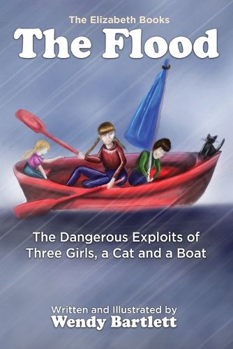 The Flood: The Dangerous Exploits of Three Girls, a Cat and a Boat