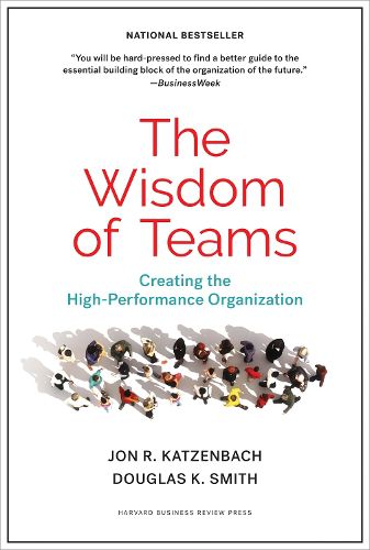 Cover image for The Wisdom of Teams: Creating the High-Performance Organization