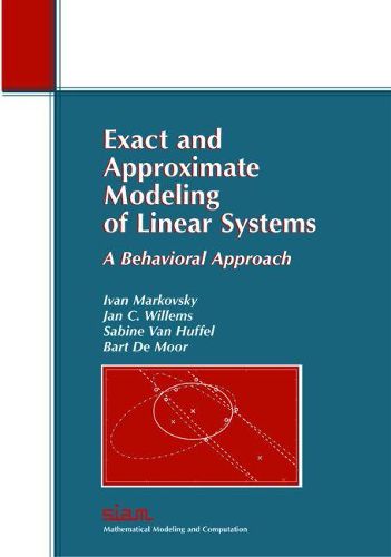 Exact and Approximate Modeling of Linear Systems: A Behavioral Approach