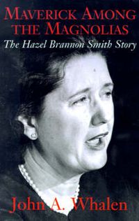Cover image for Maverick Among the Magnolias: The Hazel Brannon Smith Story