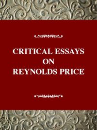 Cover image for Critical Essays on Reynolds Price