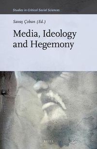 Cover image for Media, Ideology and Hegemony