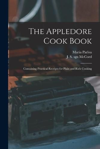 Cover image for The Appledore Cook Book: Containing Practical Receipts for Plain and Rich Cooking