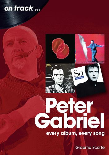 Cover image for Peter Gabriel On Track: Every Album, Every Song