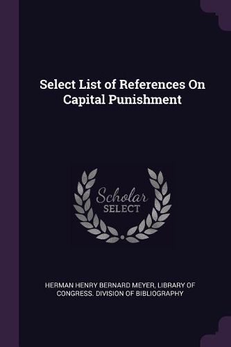Cover image for Select List of References On Capital Punishment