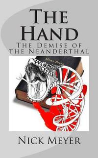 Cover image for The Hand: The Demise of The Neanderthal
