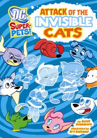 Cover image for Attack of the Invisible Cats