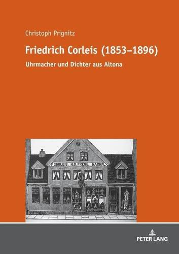 Cover image for Friedrich Corleis (1853-1896): Uhrmacher Und Dichter Aus Altona