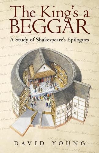 The King's a Beggar: A Study of Shakespeare's Epilogues