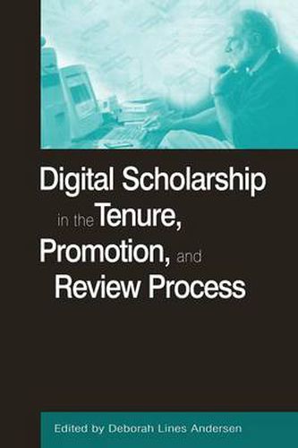 Cover image for Digital Scholarship in the Tenure, Promotion and Review Process