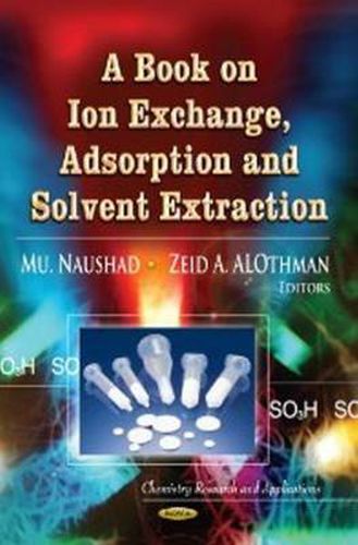 Cover image for Book on Ion Exchange, Adsorption & Solvent Extraction