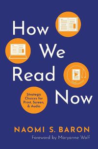 Cover image for How We Read Now: Strategic Choices for Print, Screen, and Audio