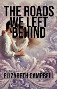 Cover image for The Roads We Left Behind