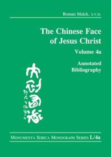 Cover image for The Chinese Face of Jesus Christ: Annotated Bibliography